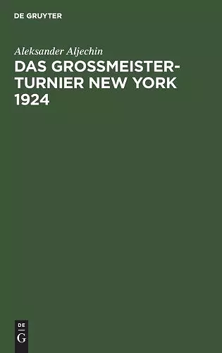 Das Grossmeister-Turnier New York 1924 cover