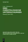 Drei christologische Untersuchungen cover