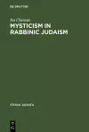 Mysticism in Rabbinic Judaism cover