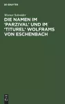 Die Namen Im 'Parzival' Und Im 'Titurel' Wolframs Von Eschenbach cover