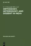 Orthodoxy, Heterodoxy and Dissent in India cover