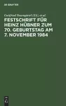 Festschrift Für Heinz Hübner Zum 70. Geburtstag Am 7. November 1984 cover