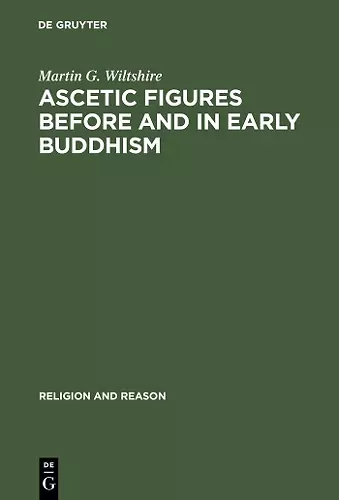 Ascetic Figures before and in Early Buddhism cover