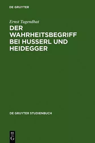 Der Wahrheitsbegriff bei Husserl und Heidegger cover