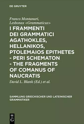 I frammenti dei grammatici Agathokles, Hellanikos, Ptolemaios Epithetes - Peri schematon - The Fragments of Comanus of Naucratis cover