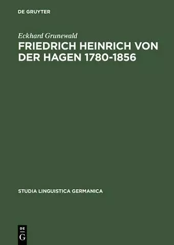 Friedrich Heinrich Von Der Hagen 1780-1856 cover