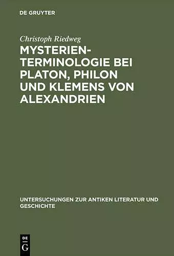 Mysterienterminologie bei Platon, Philon und Klemens von Alexandrien cover