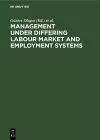 Management Under Differing Labour Market and Employment Systems cover