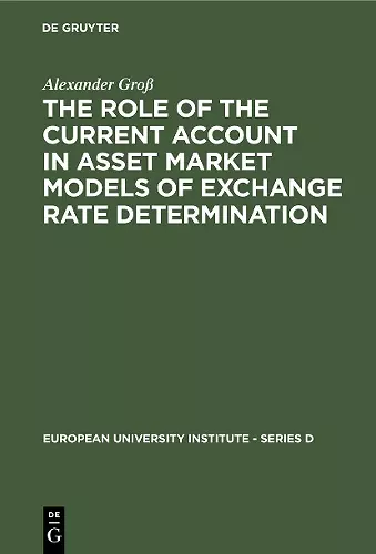 The Role of the Current Account in Asset Market Models of Exchange Rate Determination cover