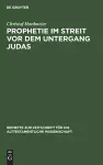 Prophetie im Streit vor dem Untergang Judas cover