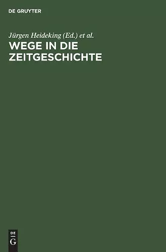 Wege in die Zeitgeschichte cover