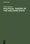 Political Theory in the Welfare State cover