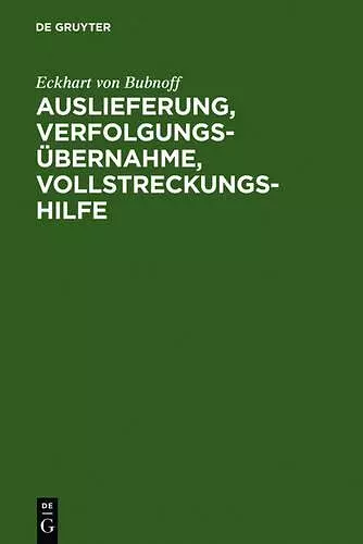 Auslieferung, Verfolgungsübernahme, Vollstreckungshilfe cover