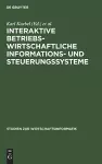 Interaktive betriebswirtschaftliche Informations- und Steuerungssysteme cover