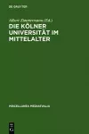 Die Kölner Universität Im Mittelalter cover