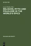 Religion, Myth and Folklore in the World's Epics cover