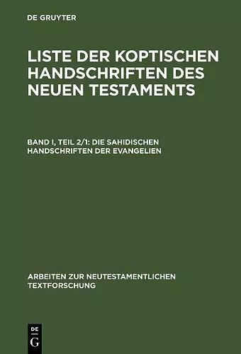 Liste der koptischen Handschriften des Neuen Testaments, Bd I, Tl 2/1, Die sahidischen Handschriften der Evangelien cover