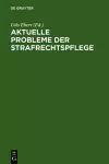 Aktuelle Probleme der Strafrechtspflege cover