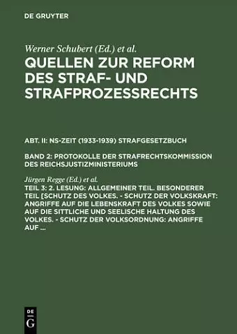 2. Lesung: Allgemeiner Teil. Besonderer Teil [Schutz Des Volkes. - Schutz Der Volkskraft: Angriffe Auf Die Lebenskraft Des Volkes Sowie Auf Die Sittliche Und Seelische Haltung Des Volkes. - Schutz Der Volksordnung: Angriffe Auf ... cover