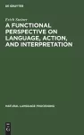 A Functional Perspective on Language, Action, and Interpretation cover