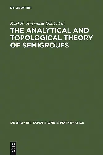 The Analytical and Topological Theory of Semigroups cover