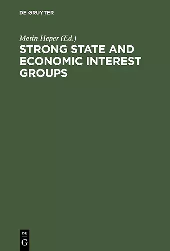 Strong State and Economic Interest Groups cover