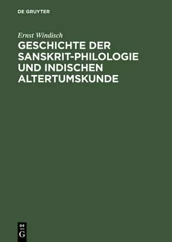 Geschichte Der Sanskrit-Philologie Und Indischen Altertumskunde cover