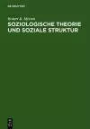 Soziologische Theorie und soziale Struktur cover