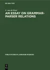 An Essay on Grammar-Parser Relations cover