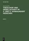 Josef Van Ess: Theologie Und Gesellschaft Im 2. Und 3. Jahrhundert Hidschra. Band 3 cover