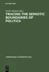 Tracing the Semiotic Boundaries of Politics cover