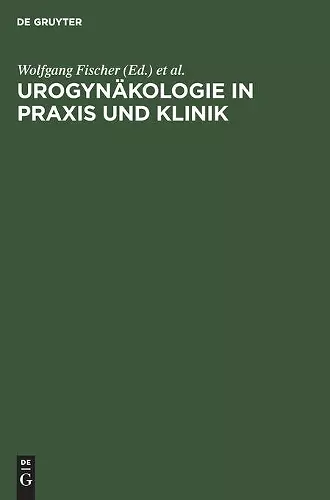 Urogynäkologie in Praxis Und Klinik cover