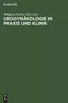 Urogynäkologie in Praxis Und Klinik cover