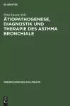 Ätiopathogenese, Diagnostik und Therapie des Asthma bronchiale cover