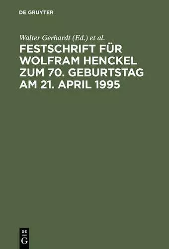 Festschrift Für Wolfram Henckel Zum 70. Geburtstag Am 21. April 1995 cover