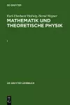 Karl-Eberhard Hellwig; Bernd Wegner: Mathematik Und Theoretische Physik. I cover