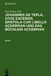 Johannes de Tepla, Civis Zacensis, Epistola Cum Libello Ackerman Und Das Büchlein Ackerman. Band 1 cover