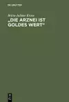"Die Arznei ist Goldes wert" cover