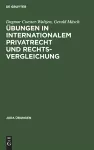 Übungen in Internationalem Privatrecht Und Rechtsvergleichung cover