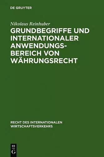 Grundbegriffe Und Internationaler Anwendungsbereich Von Währungsrecht cover