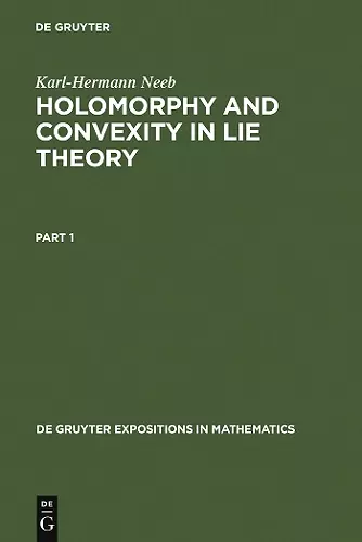 Holomorphy and Convexity in Lie Theory cover