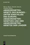 Abgeordnetengesetz Des Bundes - Unter Einschluß Des Europaabgeordnetengesetzes Und Der Abgeordnetengesetze Der Länder cover