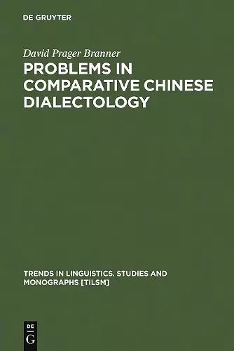 Problems in Comparative Chinese Dialectology cover