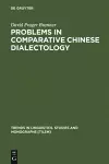 Problems in Comparative Chinese Dialectology cover