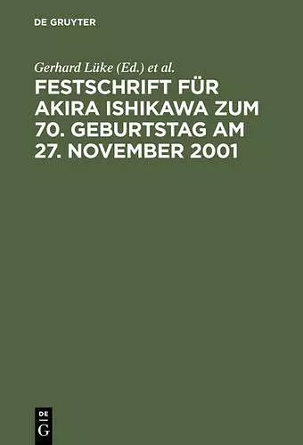 Festschrift Für Akira Ishikawa Zum 70. Geburtstag Am 27. November 2001 cover