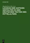 Lexikon der antiken Gestalten in den deutschen Texten des Mittelalters cover