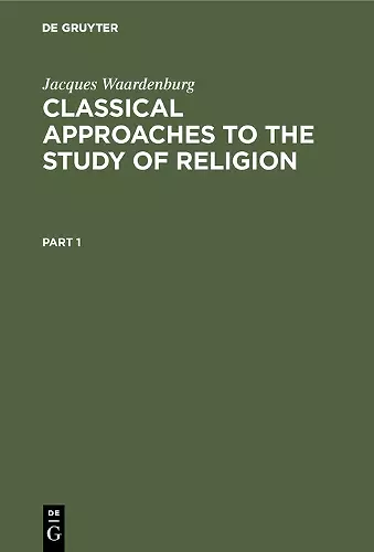 Classical Approaches to the Study of Religion cover