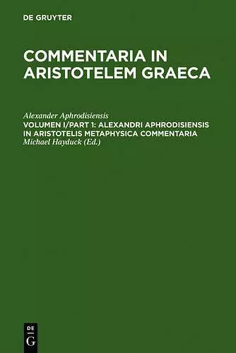 Alexandri Aphrodisiensis in Aristotelis metaphysica commentaria cover