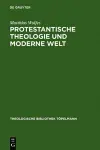 Protestantische Theologie und moderne Welt cover