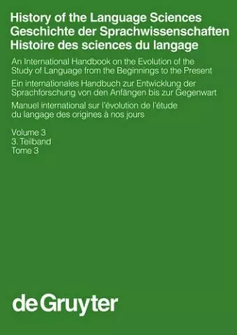 History of the Language Sciences / Geschichte der Sprachwissenschaften / Histoire des sciences du langage. 3. Teilband cover